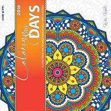 Coloring My Days 2016 Wall Calendar