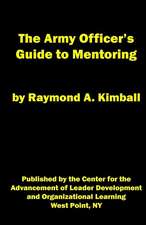 The Army Officer's Guide to Mentoring