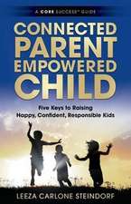 Connected Parent, Empowered Child