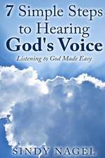 7 Simple Steps to Hearing God's Voice