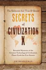 The Unknown But True & Untold Secrets of Civilization X