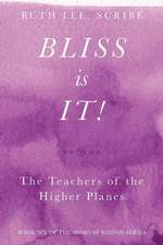 Bliss Is It! the Teachers of the Higher Plains