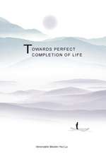 Towards Perfect Completion of Life: Realization of True Mind