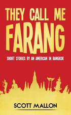 They Call Me Farang