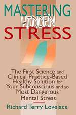 Mastering Hidden Stress