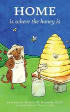 Home Is Where the Honey Is