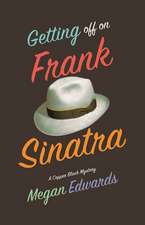 Getting Off On Frank Sinatra: A Copper Black Mystery