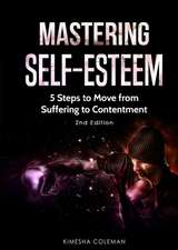 Mastering Self Esteem