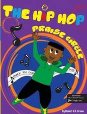 The Hip Hop Praise Circle