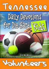 Daily Devotions for Die-Hard Kids Tennessee Volunteers