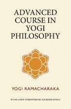 Advanced Course in Yogi Philosophy