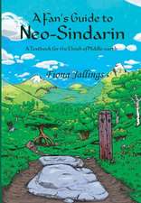 A Fan's Guide to Neo-Sindarin - A Textbook for the Elvish of Middle-earth