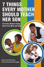 7 Things Every Mother Should Teach Her Son