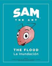 Feldman, E: Sam the Ant - The Flood