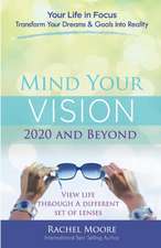 Mind Your Vision - 2020 and Beyond