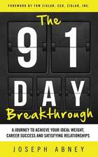 The 91-Day Breakthrough