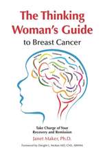 The Thinking Woman's Guide to Breast Cancer