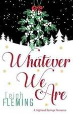 Whatever We Are