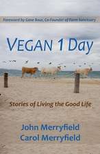 Vegan 1 Day: Stories of Living the Good Life