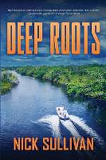 Deep Roots