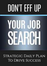 Don't Eff Up Your Job Search