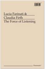 The Force of Listening