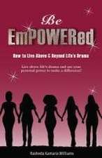 Williams, R: BE EMPOWERED