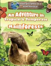 An Adventure in Tropical & Temperate Rainforests