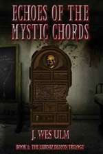 Echoes of the Mystic Chords