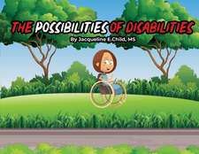 The Possibilities of Disabilities