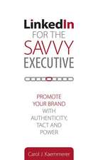 Linkedin for the Savvy Executive