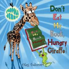 Tadpole Jerry "Don't Eat My Book, Hungry Giraffe!"