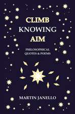 Climb Knowing Aim: Philosophical Quotes & Poems