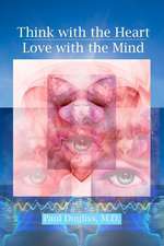 Think with the Heart - Love with the Mind