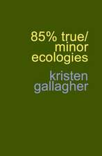 85% true/minor ecologies