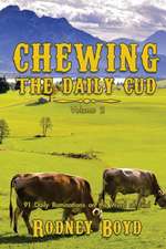 Chewing the Daily Cud, Volume 2