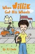 When Willie Got His Wheels: Volume 1