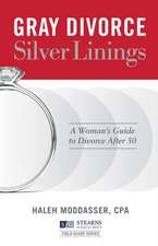 Gray Divorce, Silver Linings: A Woman's Guide to Divorce After 50