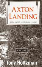 Axton Landing: Book One of Adirondack Trilogy