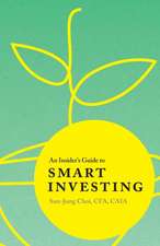 An Insider's Guide to Smart Investing