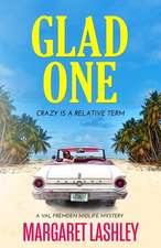 Glad One: Crazy is a Relative Term