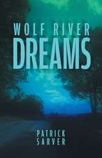 Wolf River Dreams