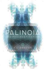 Palinoia and Procrastination