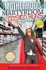 Motherhood Martyrdom & Costco Runs