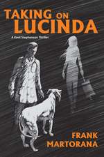 Taking On Lucinda: A Kent Stephenson Thriller