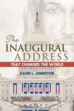 The Inaugural Address That Changed the World