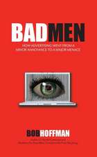 BadMen: How Advertising Went From A Minor Annoyance To A Major Menace