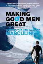 Making Good Men Great