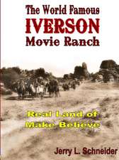 The World Famous Iverson Movie Ranch