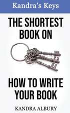 The Shortest Book on How to Write Your Book